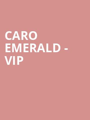 Caro Emerald - VIP at Eventim Hammersmith Apollo